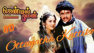 8D Audio Ottagatha Kattiko || Gentalman Movie|| S P Balasubramaniam | A R Rehman||