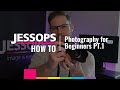 Photography for Beginners | Part 1 | Jessops