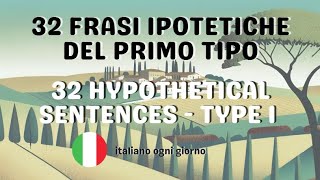 32 FRASI IPOTETICHE del Primo Tipo in italiano | ASCOLTA E RIPETI