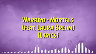 Warriyo - Mortals feat Laura Brehm Lyrics || NCS