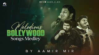 Melodious Bollywood Songs Medley |Aamir Mir |Letest |Unplugged |Aamir Mir's Best