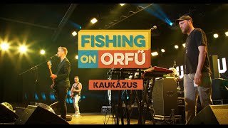 Kaukázus - Fishing on Orfű 2019 (Teljes koncert)