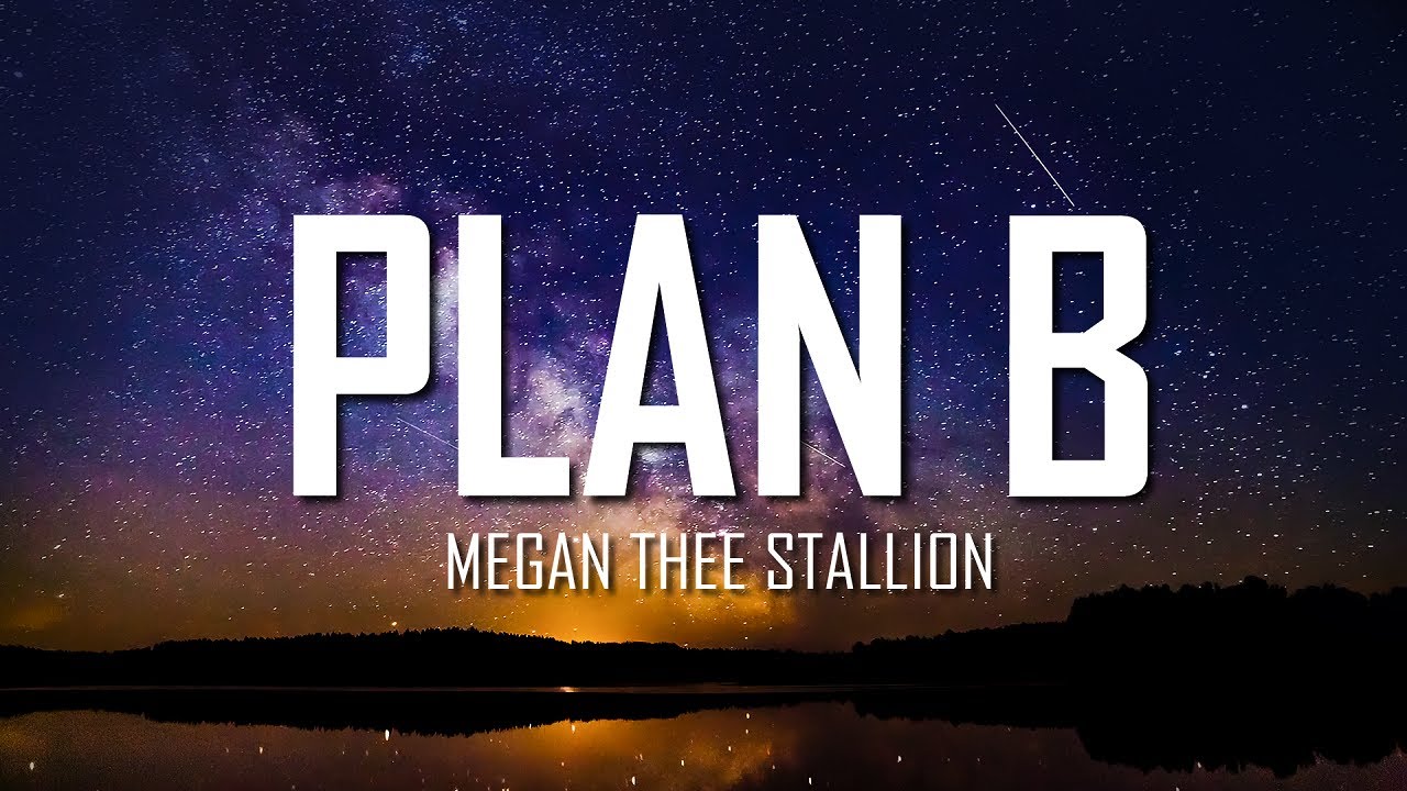 Megan Thee Stallion - Plan B (Lyrics) | Just Flexin' - YouTube