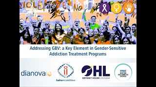 Addressing GBV: a Key Element in Gender-Sensitive Addiction Treatment Programs. CSW65 Dianova Event.