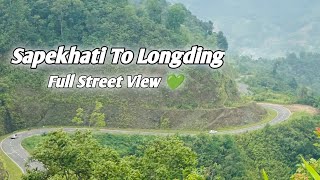 Sapekhati To Longding Full Street View 💚 ॥ Beauty Of nature ॥ #arunachalpradesh