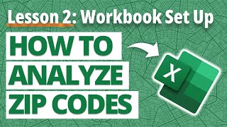 How to Analyze ZIP Codes Using Microsoft Excel - Setting Up Your Workbook 💻 [Lesson: 2 of 11]