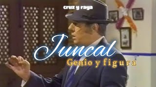 Juncal. Genio y Figura. Cruz y Raya. Juan Muñoz Cómico