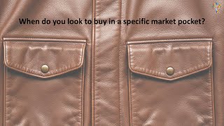 When do you look to buy in a specific market pocket?