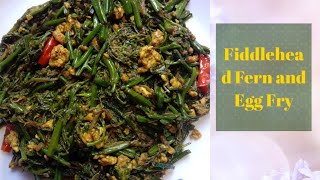 ঢেকীয়া শাকৰ লগত কণী ভাজি // Fiddlehead Fern and Egg Fry