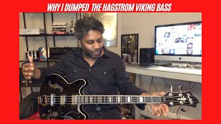 Why I Dumped The Hagstrom Viking Bass