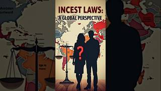 Global Incest Laws | Cultural Attitudes | Legal Complexities #incestlaws #culturalnorms