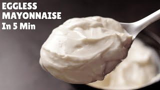 5-Minute EGGLESS MAYONNAISE In Mixer Grinder | मिक्सर में बनाएं वेज मेयोनेज़ - Aarti Madan