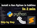 How to Run python in sublime text | Sublime Text Installation | Code Python in Sublime | Python in