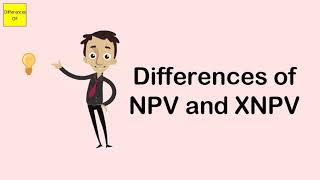 Differences of NPV and XNPV