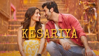 Kesariya Full Song - Brahmastra | Arijit Singh | Kesariya Tera Ishq Hai Piya