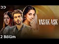 Yasak Aşk | 2 Bölüm | Forbidden Love | Episode 2 | C31O