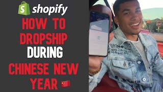 🇨🇳 How To Maintain Dropshipping During CHINESE NEW YEAR | Shopify Dropshipping 2020