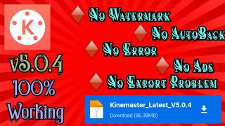 Kinemaster Mod Apk | v5.0.4 | Watch Full Video