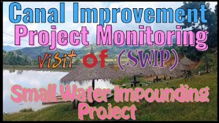 Canal Improvement Project monitoring Visit of SWIP Small Water Impounding Project