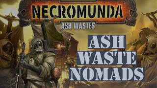 Necromunda Ash Wastes - Ash Wastes Nomads Gang review, weapons discussion and builds