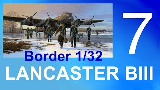 Border Models 1/32 Avro Lancaster BI/BIII Part 7