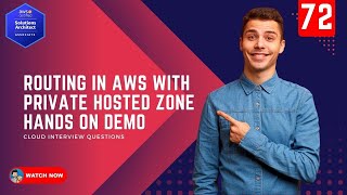 72 AWS Interview Questions - How does Private Hosted Zone help in Routing in AWS with Demo