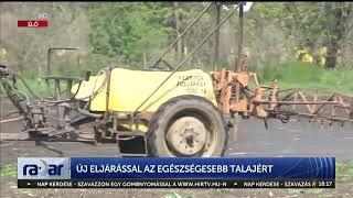 Radar - Új eljárással az egészségesebb talajért - HÍR TV