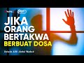 Jika Orang Bertakwa Berbuat Dosa -  Ustadz Afifi Abdul Wadud - 5 Menit yang Menginspirasi