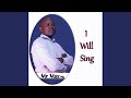 I Will Sing