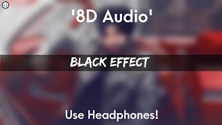 Black Effect - 8D Audio | Jordan Sandhu Ft Meharvaani | Latest Punjabi Song 2021 | New Song 2022