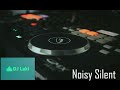 dj laki noisy silent