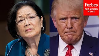 Mazie Hirono: 'There Is Chaos' At DOJ Due To Trump That Imperils Battle Against Fentanyl