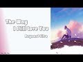 [Reynard Silva - The Way I Still Love You] 歌词 Lyrics