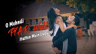 O Mehndi Pyar Wali Hathon Pe Lagaogi | Dil Tod Ke Hasti Ho Mera | Manan Bhardwaj | Heart Touching