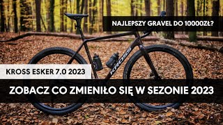 Kross Esker 7.0 - co zmieniło się w sezonie 2023? Czy to najlepszy karbonowy gravel do 10000 zł?