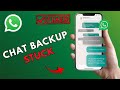 How to Fix WhatsApp Chat Backup Stuck 2025?