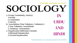 Group Community and Society in Sociology, Association in Sociology, Organization in Sociology.