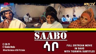 ሳቦ | Saabo - Full Eritrean Movie in Saho with Tigrinya Subtitles