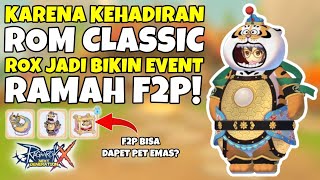 KARENA KEHADIRAN ROMC, ROX MERILIS EVENT RAMAH F2P! TAPI KOK GINI? | RAGNAROK X NEXT GENERATION