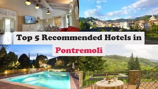Top 5 Recommended Hotels In Pontremoli | Best Hotels In Pontremoli