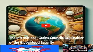 The International Grains Council(IGC):Enabler of the Global Food Security #trending#upsc #ecology