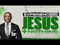 Experience Jesus + Nothing | 2nd Service | Pastor Flourish Peters | The LOGIC Church