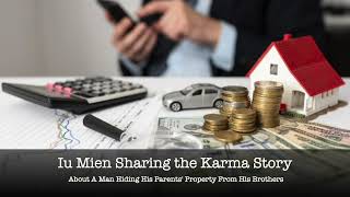 (25) Iu Mien Sharing the Karma Story About A Man Hiding His Parents' Property From His Brothers