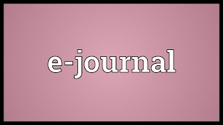 E-journal Meaning