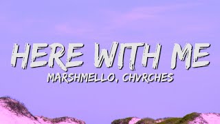 Here With Me - Marshmello, Chvrches (lyrics)
