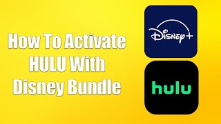 How To Activate Hulu With Disney Bundle