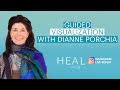 Dianne Porchia - Guided Visualization (HEAL with Kelly Instagram Live Replay - August 7th, 2024)