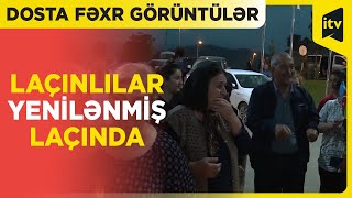 Gecə ilə Laçına çatan sakinlərin sevincləri və duaları