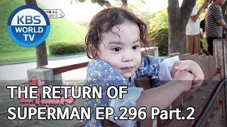 The Return of Superman | 슈퍼맨이 돌아왔다 - Ep.296 Part. 2 [ENG/IND/2019.09.29]