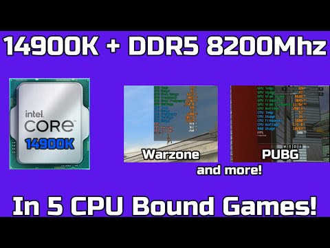 14900K DDR5 8200Mhz Versus CPU Bound Games!